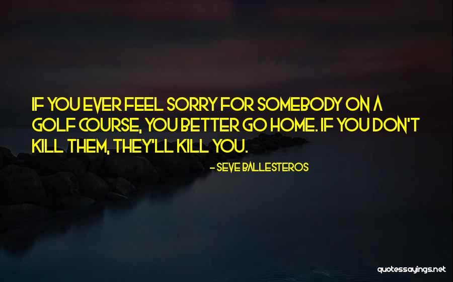 Odluka Miroslav Quotes By Seve Ballesteros Odluka Miroslav Quotes By Seve Ballesteros