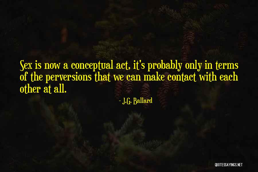 Odluka Sto Era Quotes By J.G. Ballard Odluka Sto Era Quotes By J.G. Ballard