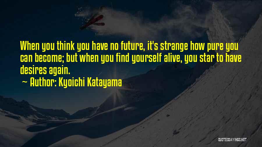 Odnowione Quotes By Kyoichi Katayama
