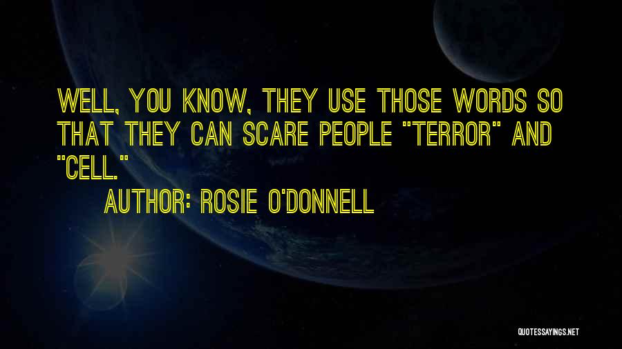 O'donnell Quotes By Rosie O'Donnell