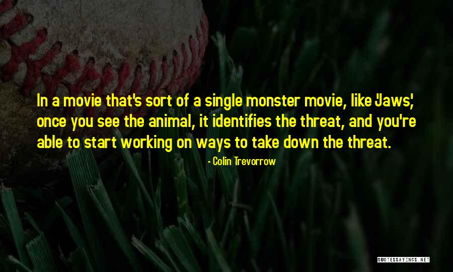 Odorite Quotes By Colin Trevorrow Odorite Quotes By Colin Trevorrow