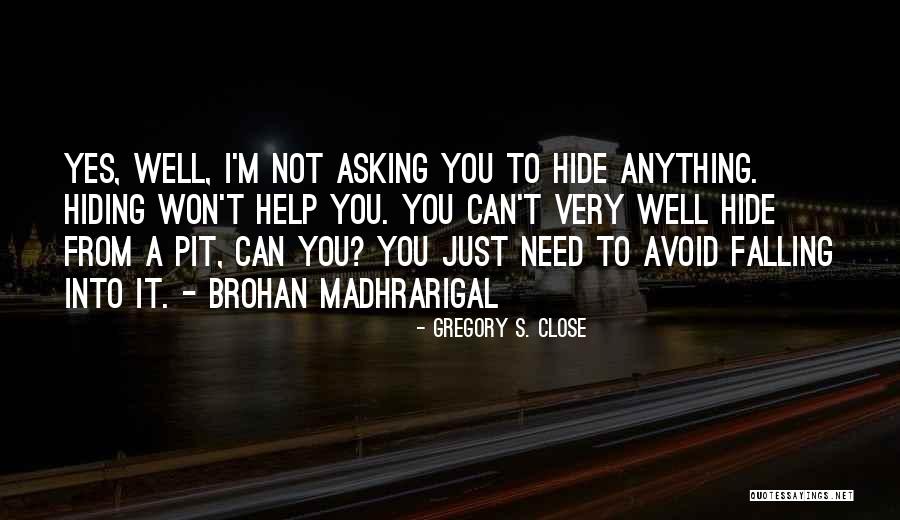 Odour Synonym Quotes By Gregory S. Close Odour Synonym Quotes By Gregory S. Close
