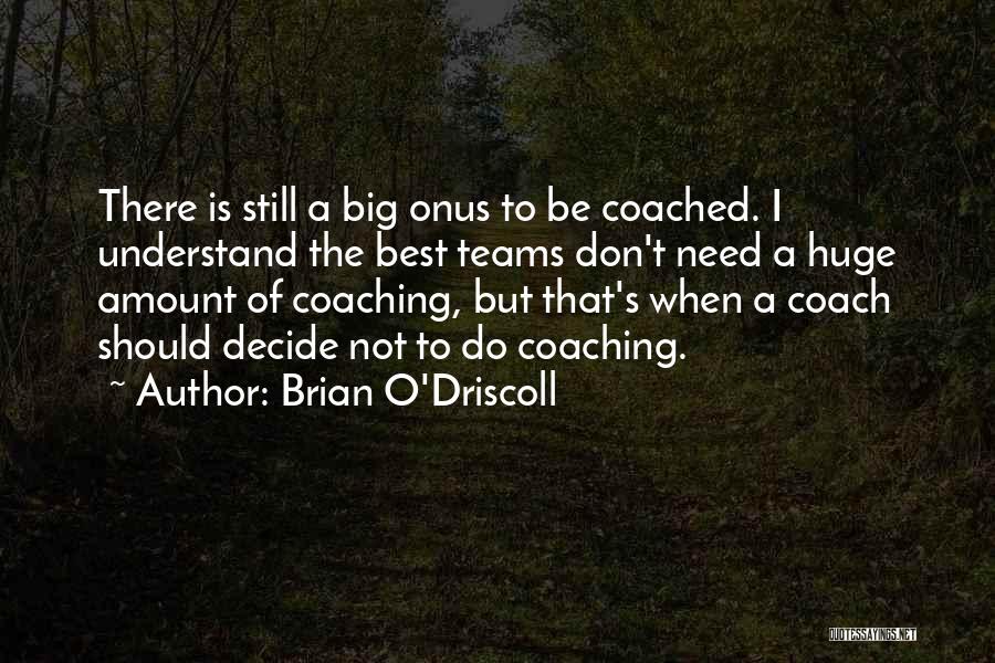 O'driscoll Quotes By Brian O'Driscoll