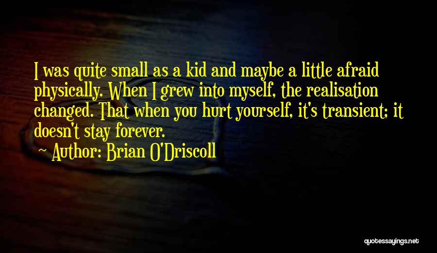 O'driscoll Quotes By Brian O'Driscoll