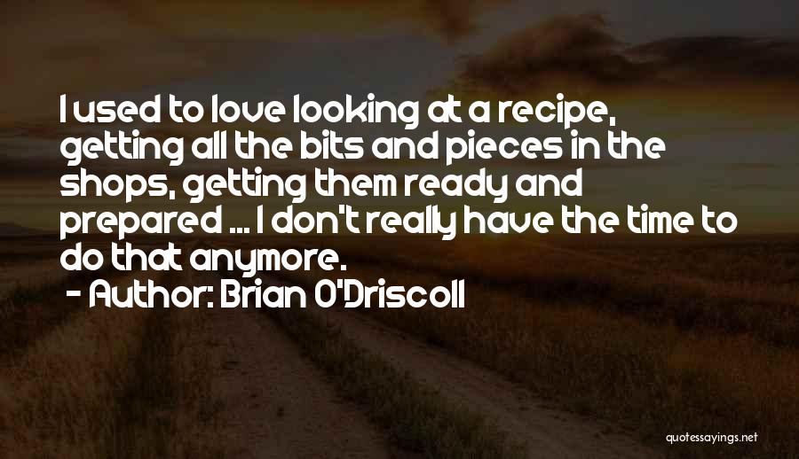 O'driscoll Quotes By Brian O'Driscoll