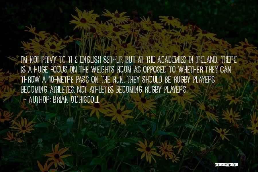 O'driscoll Quotes By Brian O'Driscoll