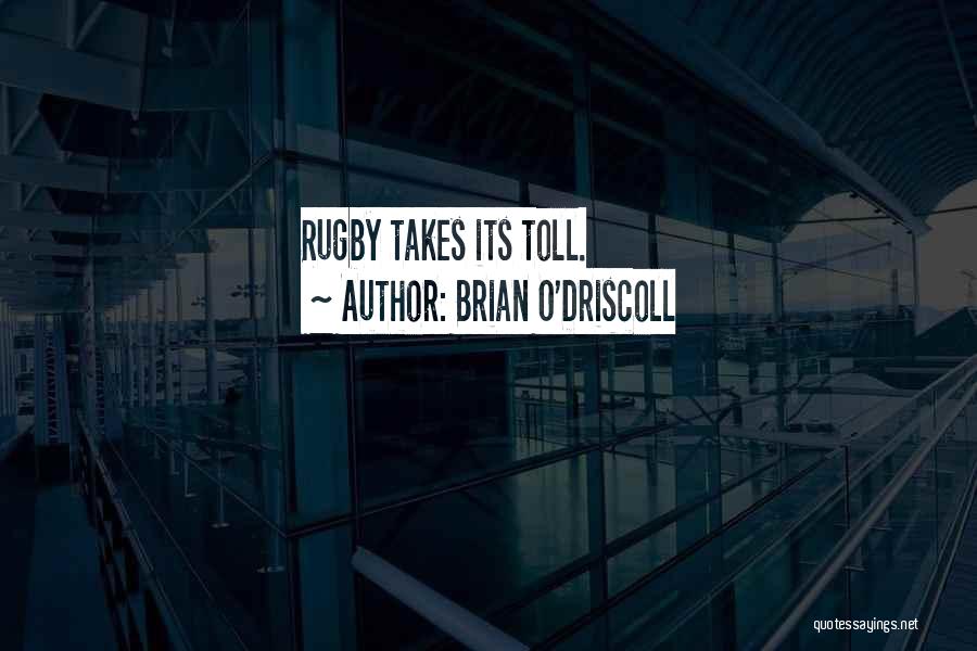 O'driscoll Quotes By Brian O'Driscoll