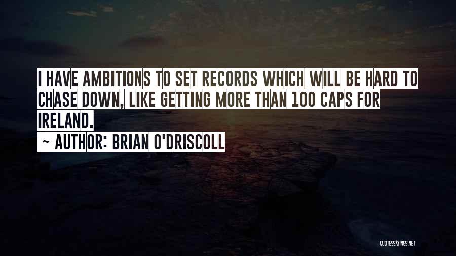 O'driscoll Quotes By Brian O'Driscoll