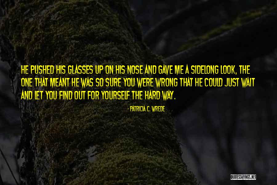 Odriscolls Quotes By Patricia C. Wrede Odriscolls Quotes By Patricia C. Wrede