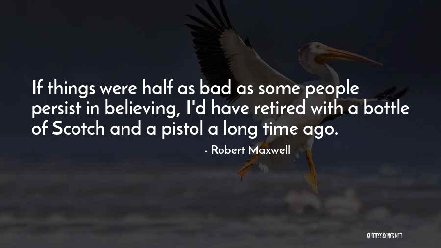 Odruch Bezwarunkowy Quotes By Robert Maxwell
