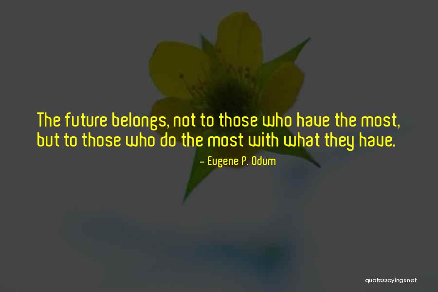 Odum Eugene Quotes By Eugene P. Odum Odum Eugene Quotes By Eugene P. Odum