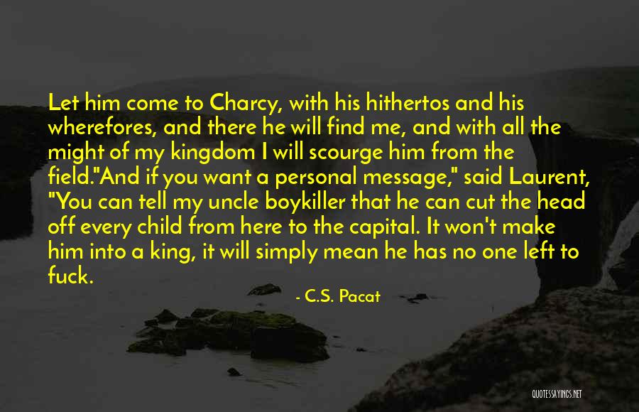 Odunayo Aboderin Quotes By C.S. Pacat Odunayo Aboderin Quotes By C.S. Pacat