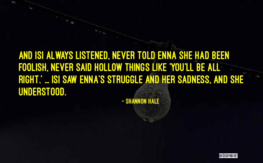 Oduor Okwiri Quotes By Shannon Hale Oduor Okwiri Quotes By Shannon Hale