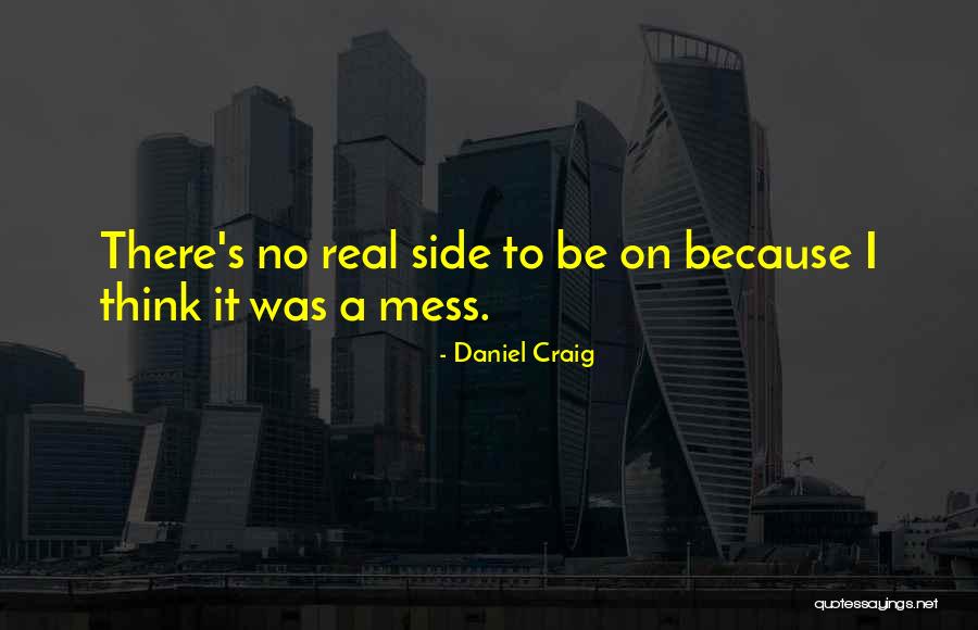 Odvojeno I Sastavljeno Quotes By Daniel Craig Odvojeno I Sastavljeno Quotes By Daniel Craig