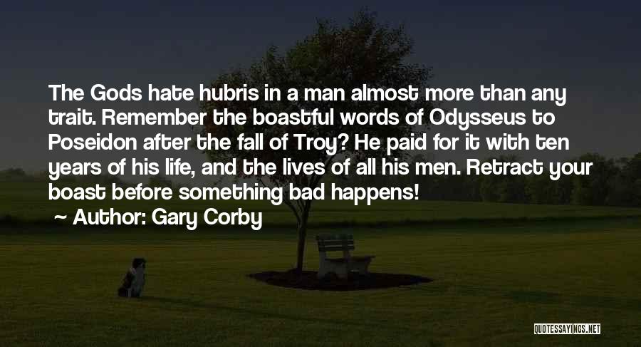 Odysseus Boastful Quotes By Gary Corby