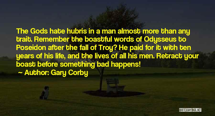 Odysseus Hubris Quotes By Gary Corby
