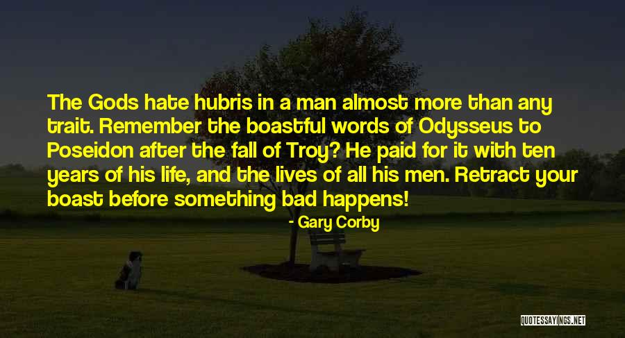 Odysseus Hubris Quotes By Gary Corby