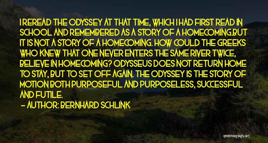 Odysseus Wants To Return Home Quotes By Bernhard Schlink