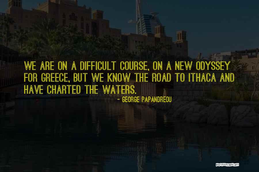 Odyssey Quotes By George Papandreou