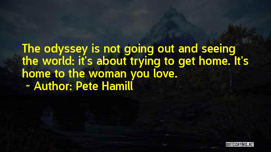 Odyssey Quotes By Pete Hamill