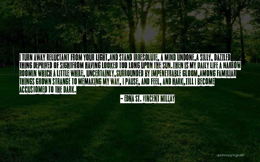 Odyssey Telemachus Quotes By Edna St. Vincent Millay Odyssey Telemachus Quotes By Edna St. Vincent Millay