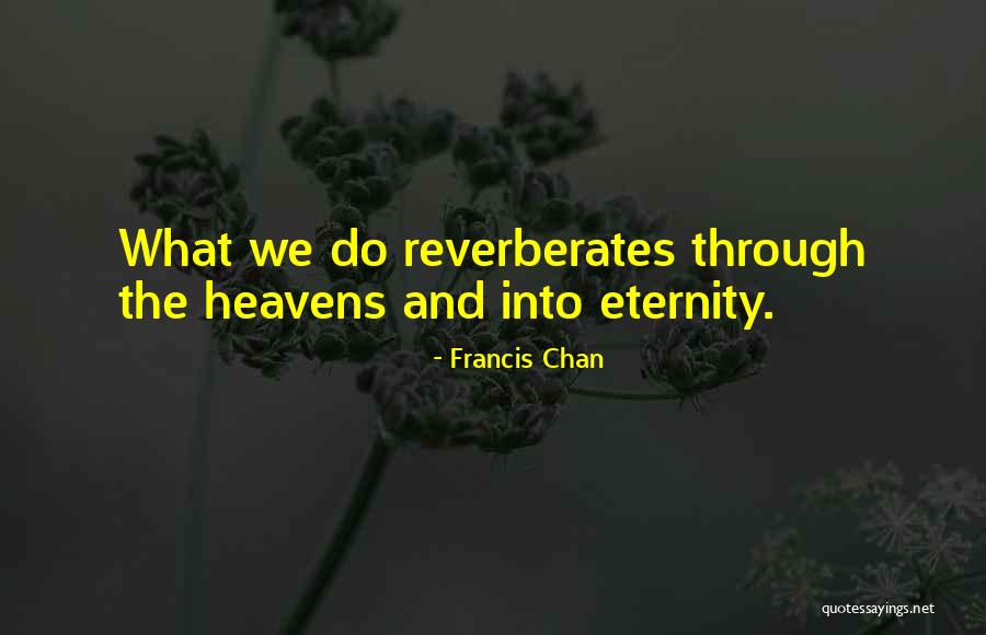 Oedematous Quotes By Francis Chan Oedematous Quotes By Francis Chan