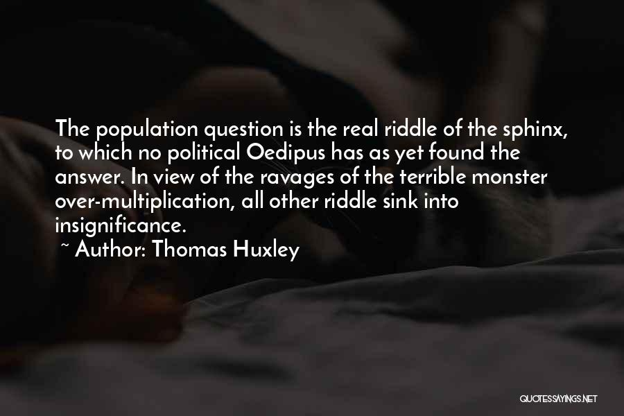 Oedipus And The Sphinx Quotes By Thomas Huxley