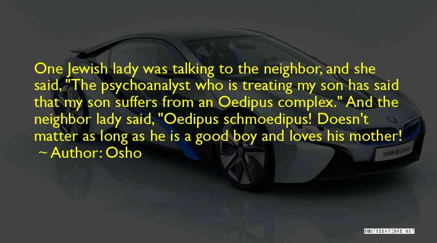 Oedipus Complex Quotes By Osho