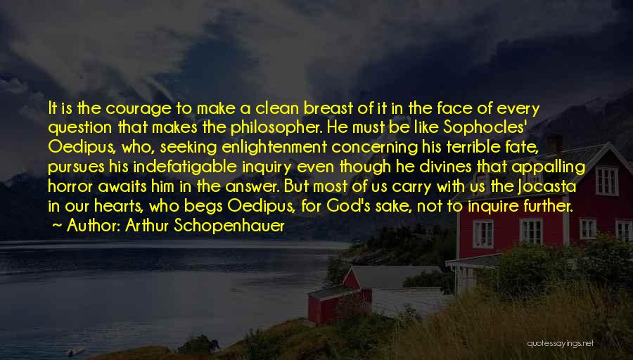 Oedipus Fate Quotes By Arthur Schopenhauer