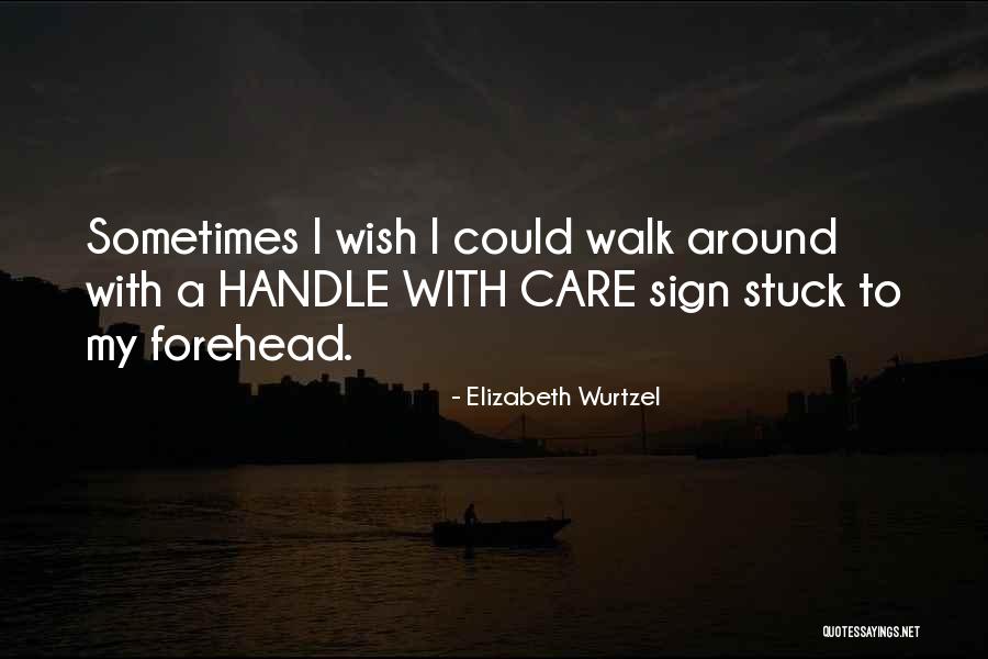 Oertels Quotes By Elizabeth Wurtzel Oertels Quotes By Elizabeth Wurtzel
