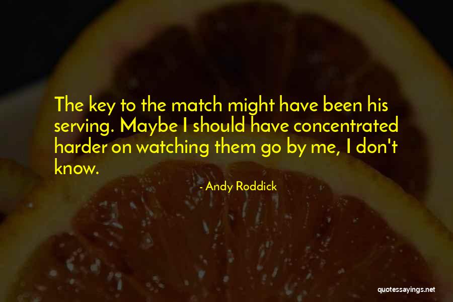 Oeschger Quotes By Andy Roddick Oeschger Quotes By Andy Roddick