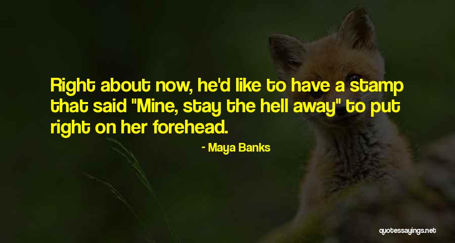 Oeschger Quotes By Maya Banks Oeschger Quotes By Maya Banks