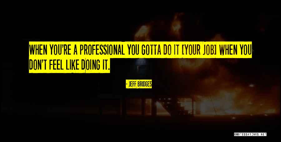 Oeser Tengu Quotes By Jeff Bridges Oeser Tengu Quotes By Jeff Bridges