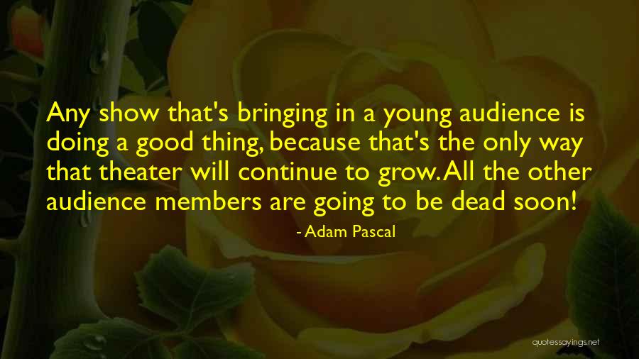 Oeufs De Caille Quotes By Adam Pascal Oeufs De Caille Quotes By Adam Pascal