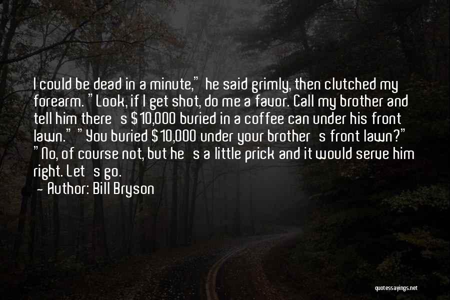 Of Course He's Dead Quotes By Bill Bryson