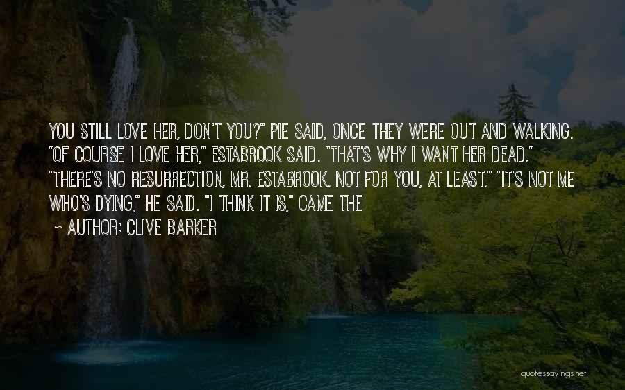Of Course He's Dead Quotes By Clive Barker
