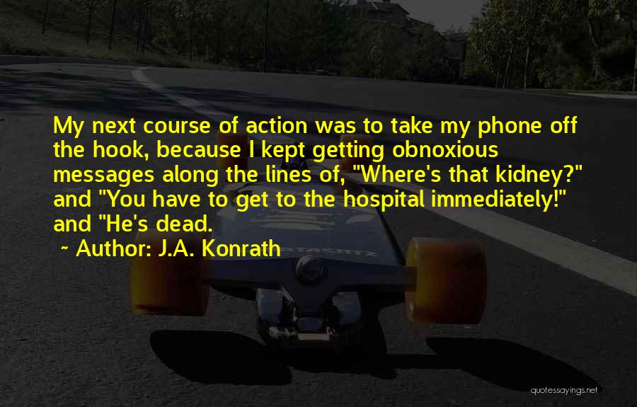 Of Course He's Dead Quotes By J.A. Konrath