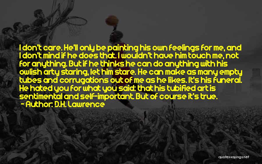 Of Course I Care Quotes By D.H. Lawrence
