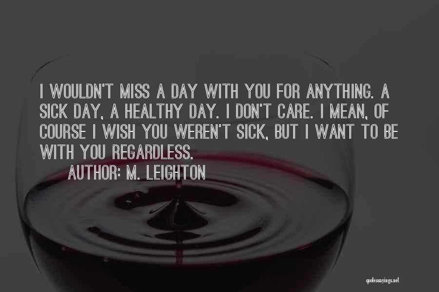 Of Course I Care Quotes By M. Leighton