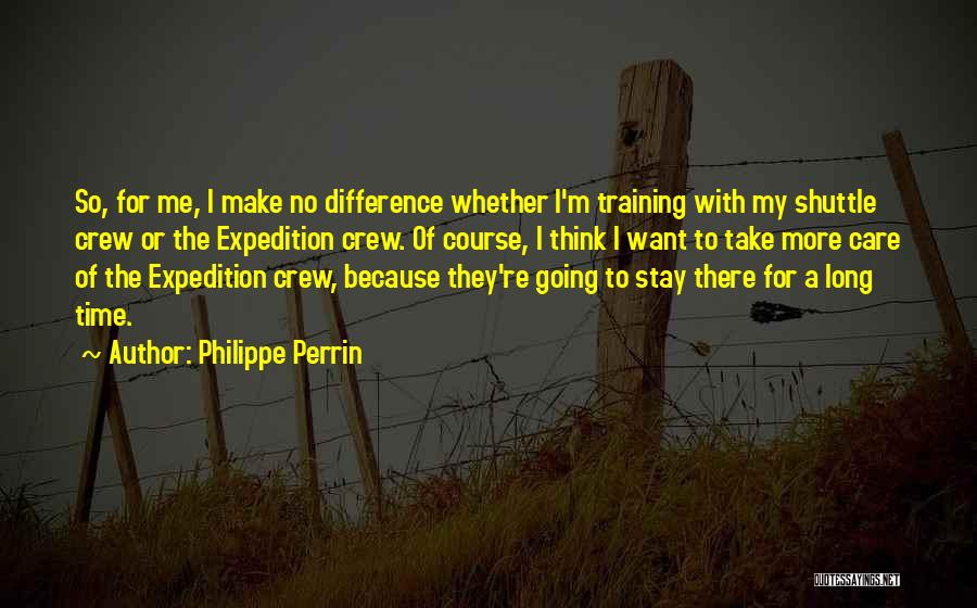 Of Course I Care Quotes By Philippe Perrin
