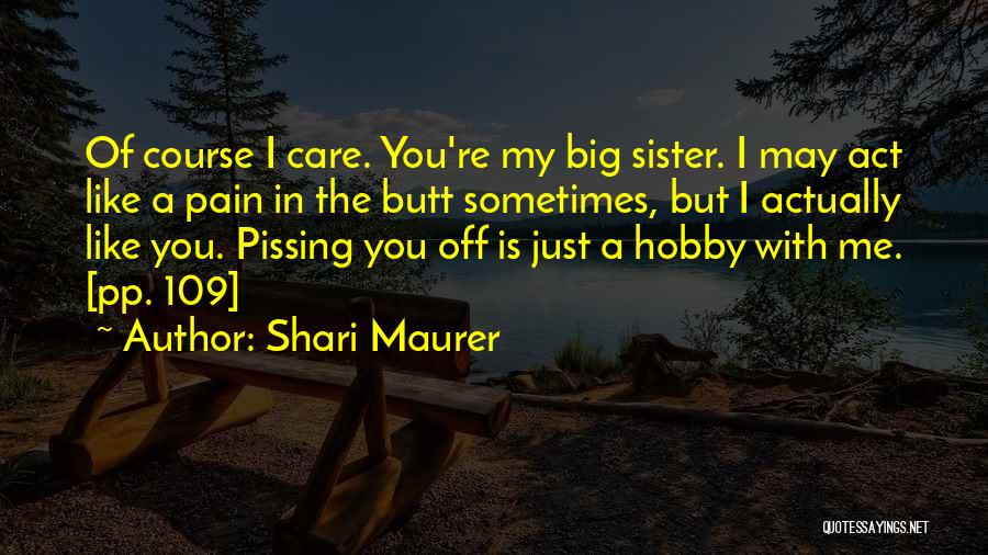 Of Course I Care Quotes By Shari Maurer