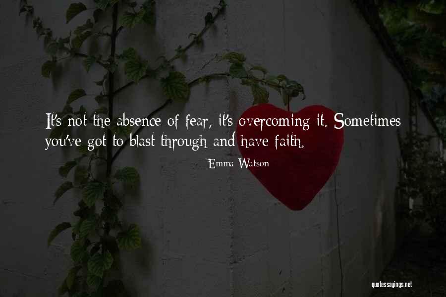 Of Fear And Faith Quotes By Emma Watson Of Fear And Faith Quotes By Emma Watson