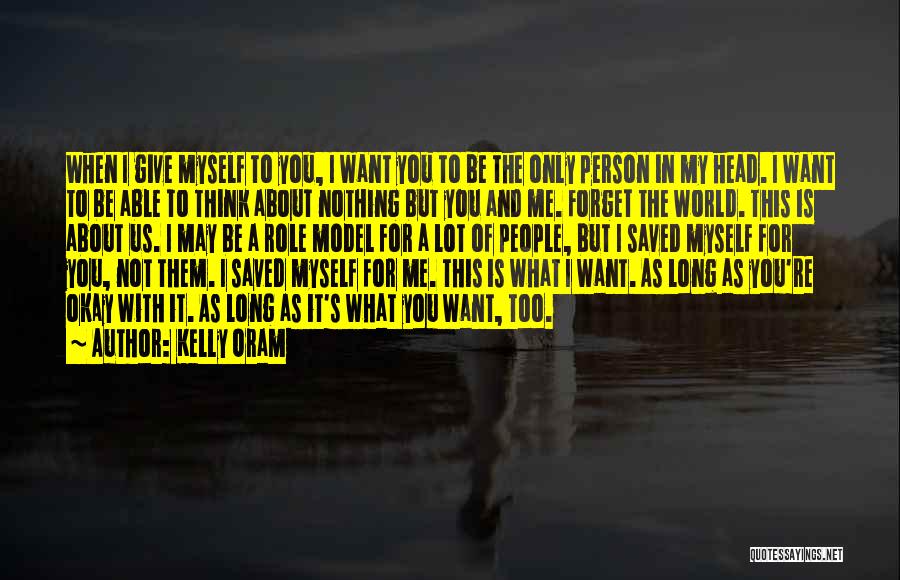 Of Me Quotes By Kelly Oram