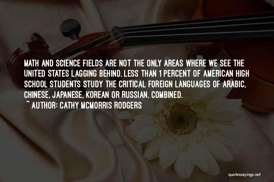 Of Science Quotes By Cathy McMorris Rodgers