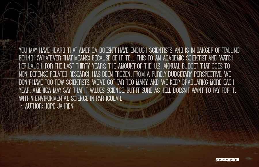 Of Science Quotes By Hope Jahren