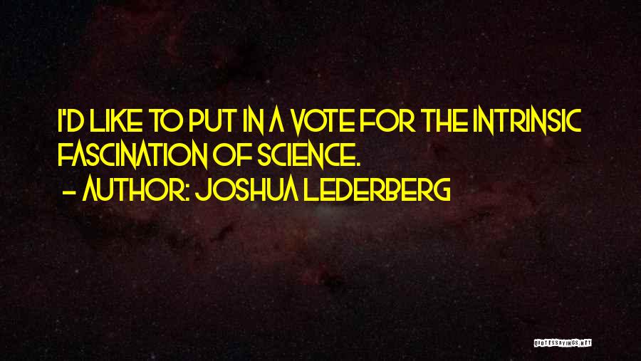 Of Science Quotes By Joshua Lederberg
