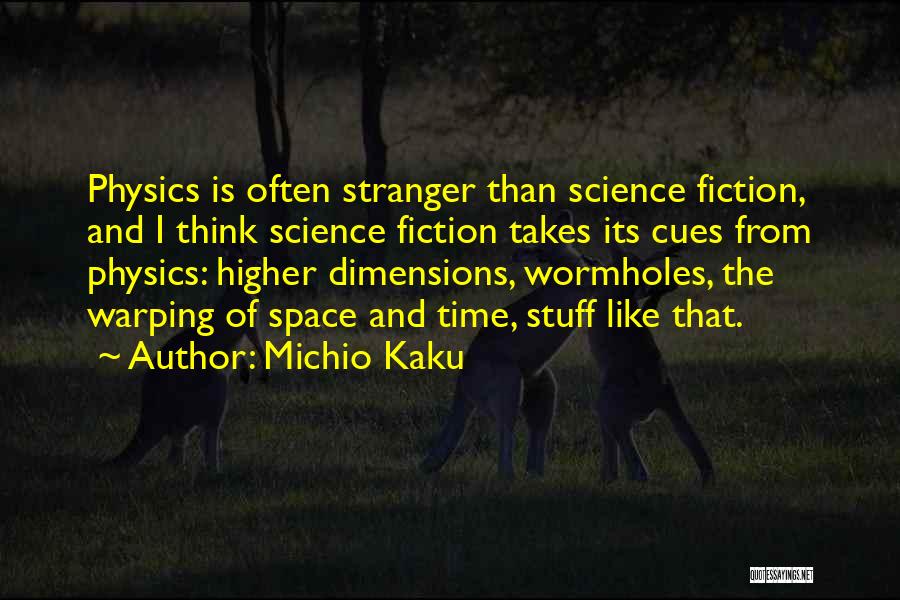 Of Science Quotes By Michio Kaku
