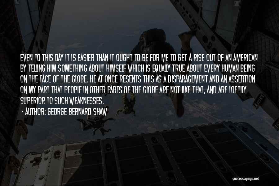 Of The Day Quotes By George Bernard Shaw
