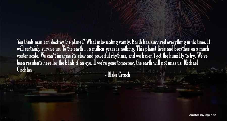 Of The Earth Quotes By Blake Crouch