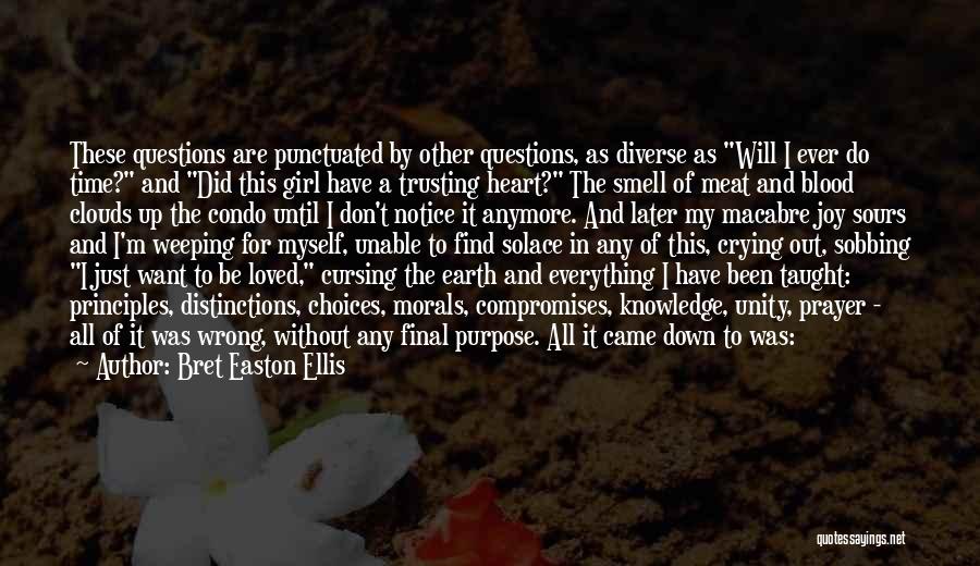 Of The Earth Quotes By Bret Easton Ellis